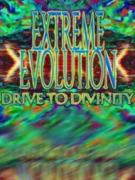 Cover image for Extreme Evolution: Drive to Divinity