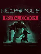 Cover image for Necropolis: Brutal Edition