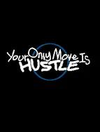 Cover image for Your Only Move is Hustle