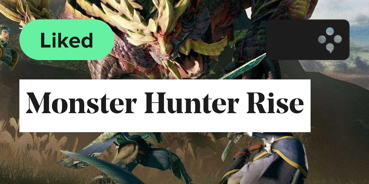tldr: Monster Hunter Rise