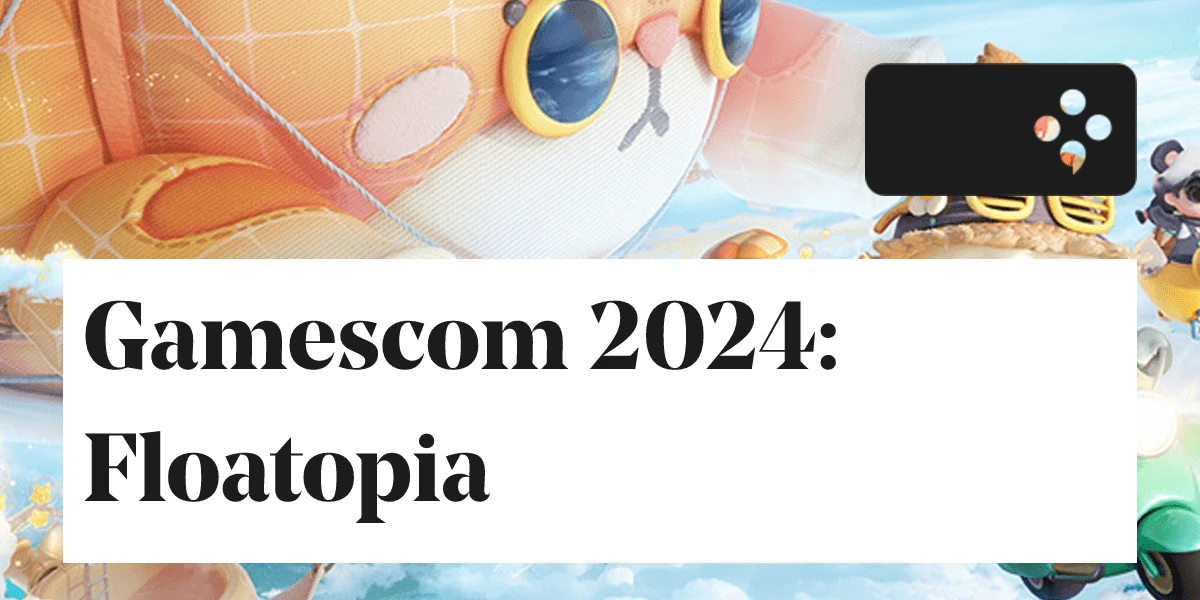 tldr: Gamescom 2024: Floatopia